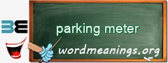 WordMeaning blackboard for parking meter